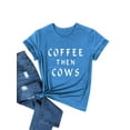 thumbnail image 3 of Xuanfei Women Coffee Then Cows Letter Print Crew Neck Short Sleeve Summer T-Shirt, 3 of 7