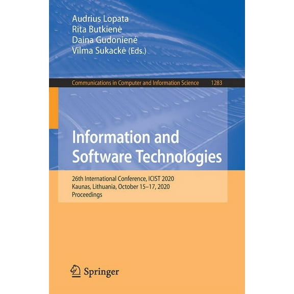 Communications in Computer and Informati Information and Software Technologies: 26th International Conference, Icist 2020, Kaunas, Lithuania, October 15-17, 2020, Book 1283, (Paperback)