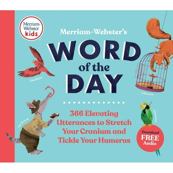 Merriam-Webster's Word of the Day: 366 Elevating Utterances to Stretch Your Cranium and Tickle Your Humerus, (Hardcover)