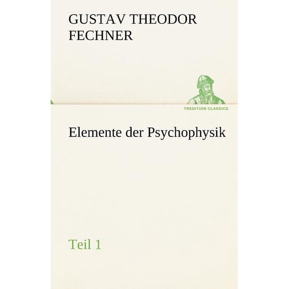 Elemente Der Psychophysik (Paperback)