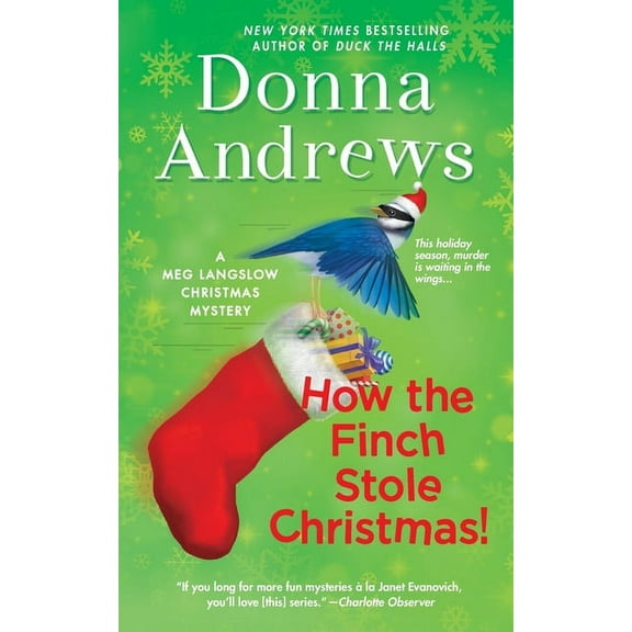 Meg Langslow Mysteries How the Finch Stole Christmas!: A Meg Langslow Christmas Mystery, Book 22, (Paperback)