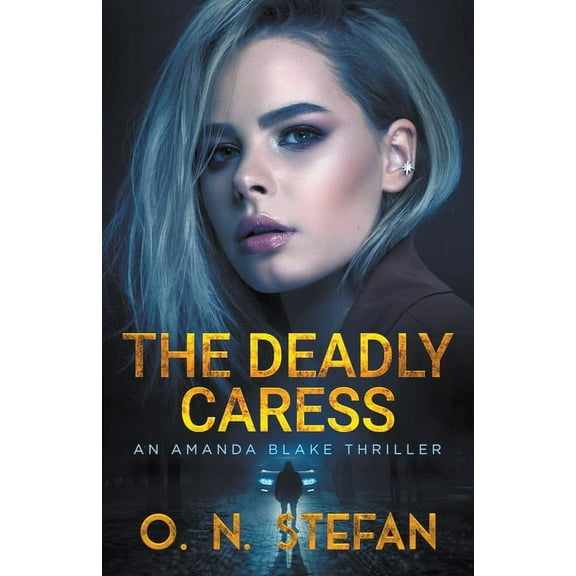 An Amanda Blake Thriller. Book 1 The Deadly Caress, (Paperback)