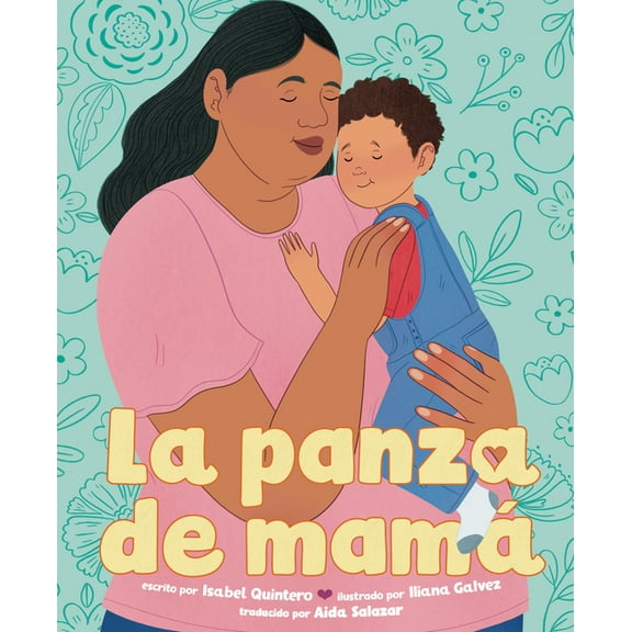 La Panza de MamÃ¡ (MamÃ¡'s Panza Spanish Edition), (Hardcover)
