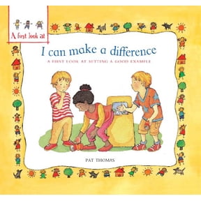 Pre-Owned I Can Make a Difference: A First Look at Setting a Good Example (Paperback) 0764145169 9780764145162