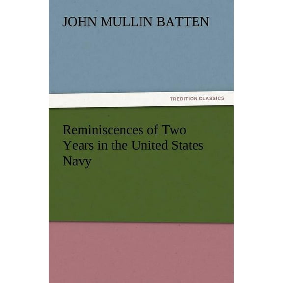 Reminiscences of Two Years in the United States Navy