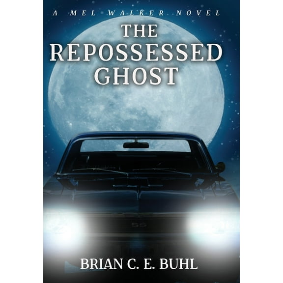 Mel Walker The Repossessed Ghost, (Hardcover)