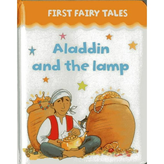 First Fairy Tales : Aladdin and the Lamp (Board book)