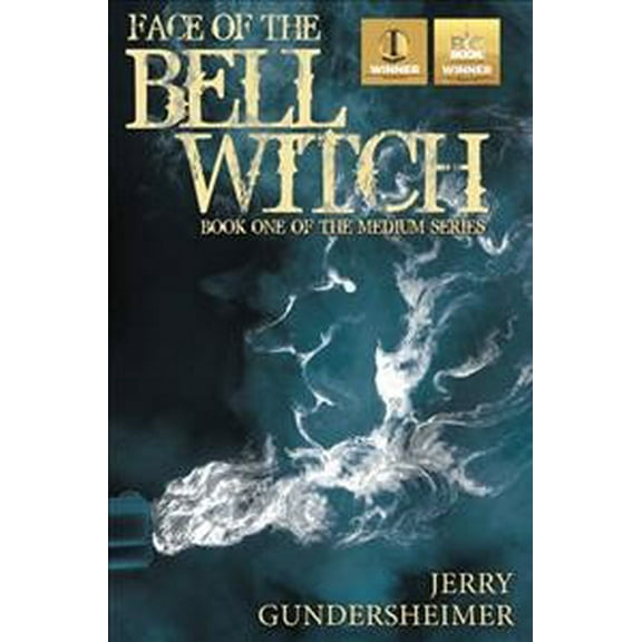 Face of the Bell Witch: Book One of the Medium Series