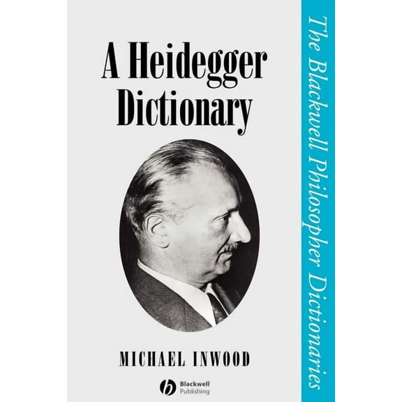 Blackwell Philosopher Dictionaries: Heidegger Dictionary P (Paperback)