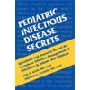 Pediatric Infectious Disease Secrets [Paperback - Used]