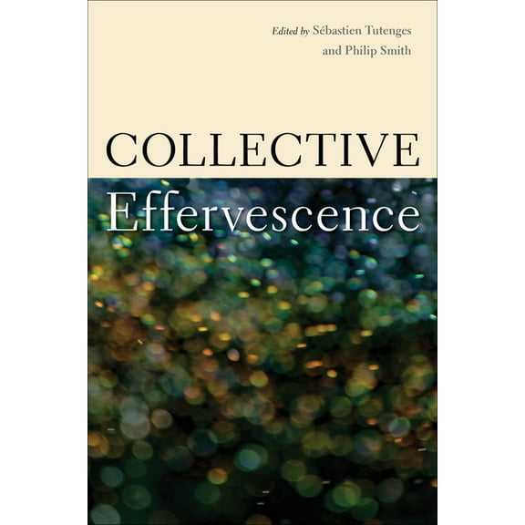 Collective Effervescence, (Hardcover)