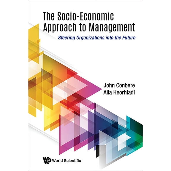 The Socio-Economic Approach to Management, (Hardcover)