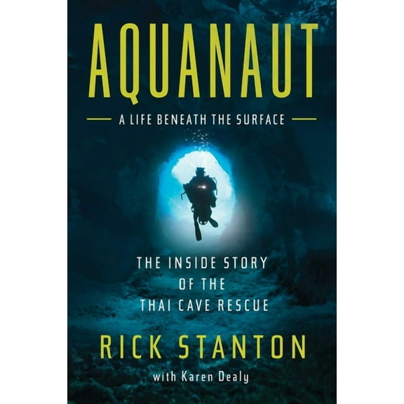 Aquanaut: The Inside Story of the Thai Cave Rescue, (Paperback)