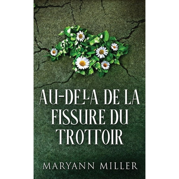 Au-delà De La Fissure Du Trottoir (Paperback)