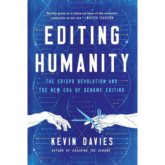 Editing Humanity: The Crispr Revolution and the New Era of Genome Editing, (Paperback)