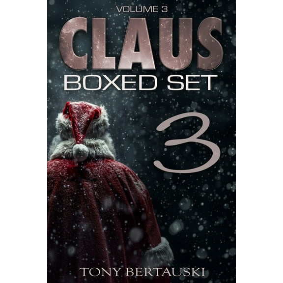 Claus Boxed Claus Boxed (Vol. 3): A Science Fiction Holiday Adventure, Book 3, (Paperback)