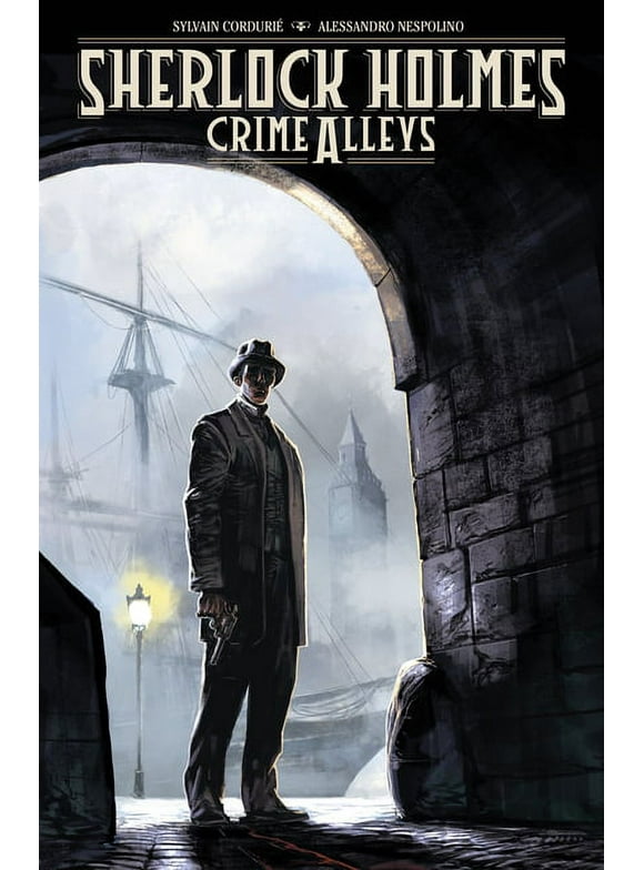 Sherlock Holmes: Sherlock Holmes: Crime Alleys (Hardcover)
