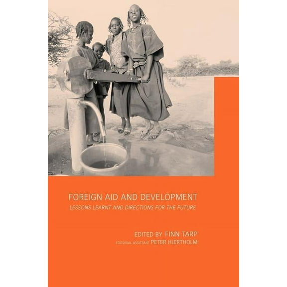 Routledge Studies in Development Economi Foreign Aid and Development: Lessons Learnt and Directions For The Future, (Paperback)