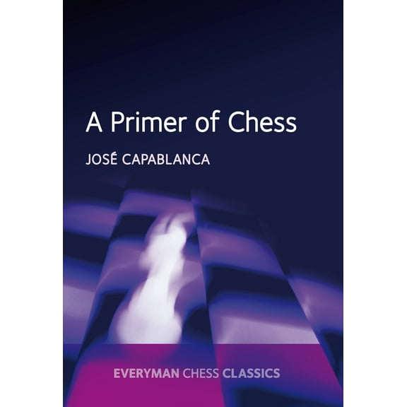 A Primer of Chess (Paperback)