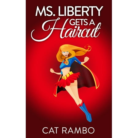 Ms. Liberty Gets a Haircut - eBook