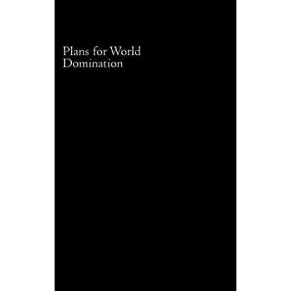 Pre-Owned Plans for World Domination
