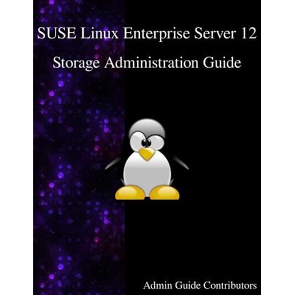 Pre-Owned SUSE Linux Enterprise Server 12 - Storage Administration Guide (Paperback)