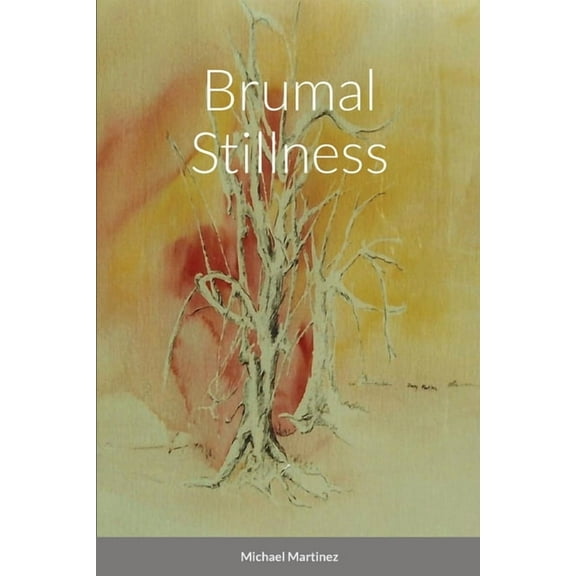 Brumal Stillness, (Paperback)