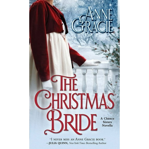 The Chance Sisters The Christmas Bride: A sweet, Regency-era Christmas novella about forgiveness, redemption - and love., (Paperback)