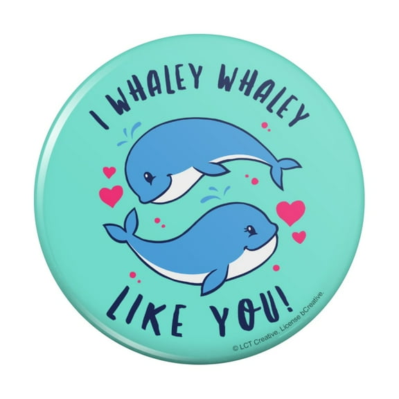 I Whaley Like You Really Whale Love Funny Humor Pinback Button Pin
