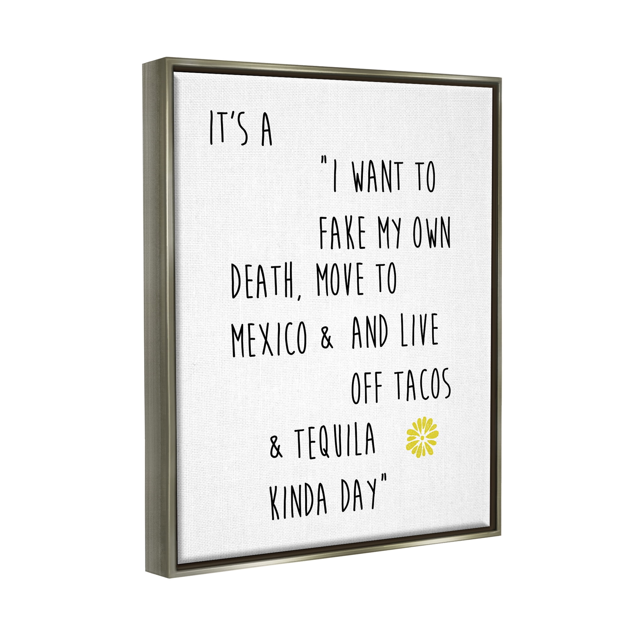 Stupell Industries Live Off Tequila & Tacos Phrase Food & Beverage Painting Gray Floater Framed Art Print Wall Art