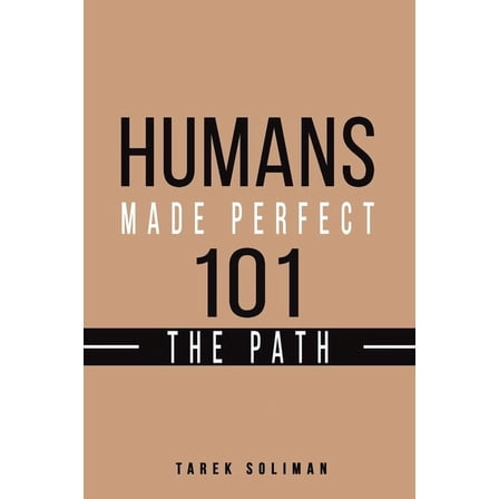 Humans Made Perfect 101 The Path, (Paperback)
