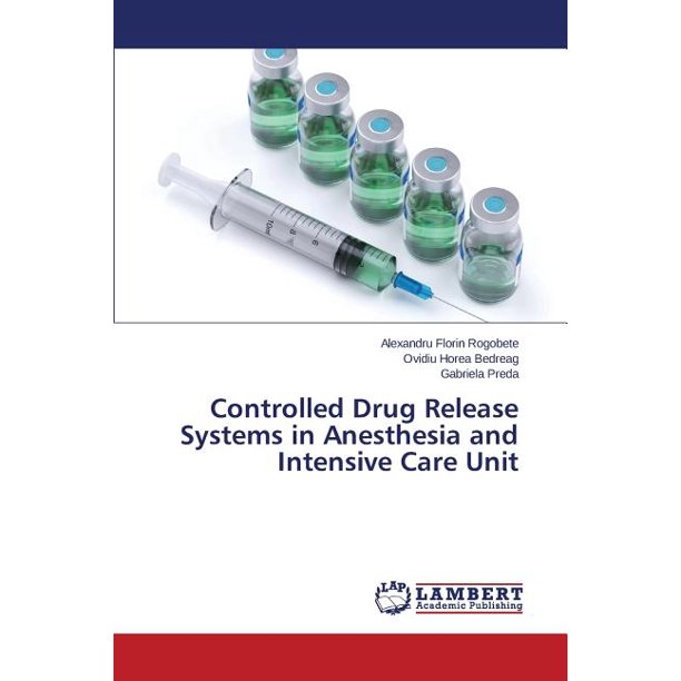Controlled Drug Release Systems in Anesthesia and Intensive Care Unit