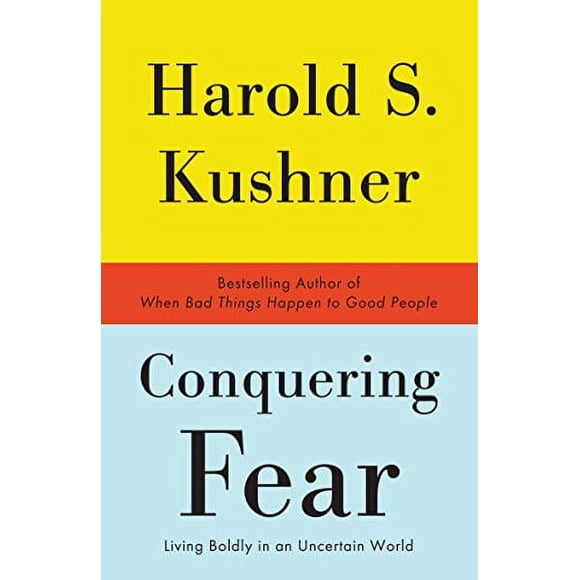 Conquering Fear: Living Boldly in an Uncertain World
