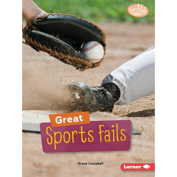 Searchlight Books (Tm) -- Celebrating Failure: Great Sports Fails (Paperback)