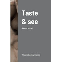 Taste and see: A queer prayer, (Hardcover)