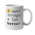 thumbnail image 1 of Enneagram Type 1 - Coffee and Tea Gift Mug: I make things a lot better. (11oz), 1 of 5