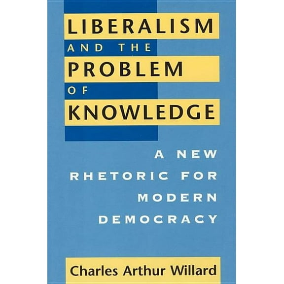New Practices of Inquiry: Liberalism and the Problem of Knowledge : A New Rhetoric for Modern Democracy (Paperback)