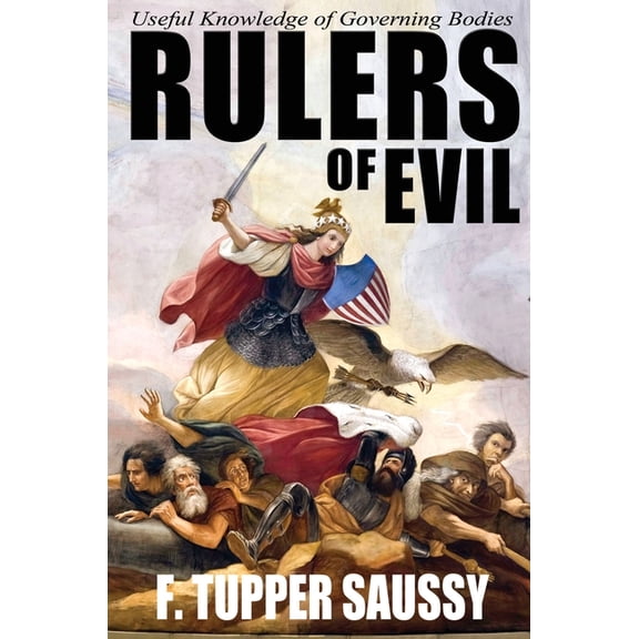 Rulers of Evil - Useful Knowledge of Governing Bodies, (Paperback)