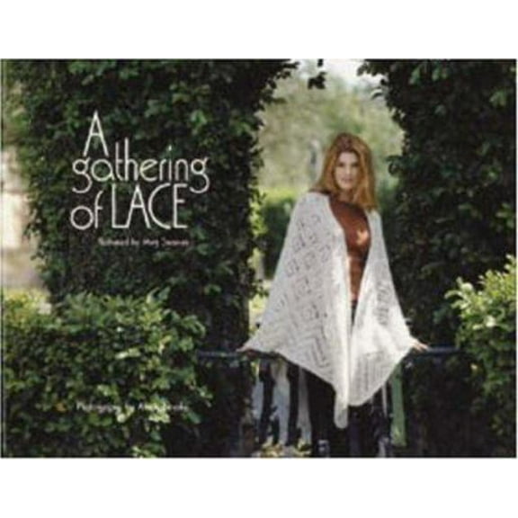 Pre-Owned A Gathering of Lace (Paperback) 1893762246 9781893762244