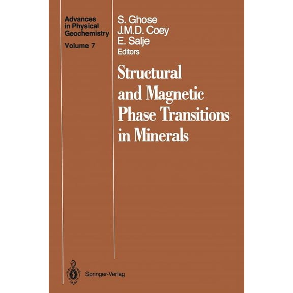 Advances in Physical Geochemistry Structural and Magnetic Phase Transitions in Minerals, Book 7, (Paperback)