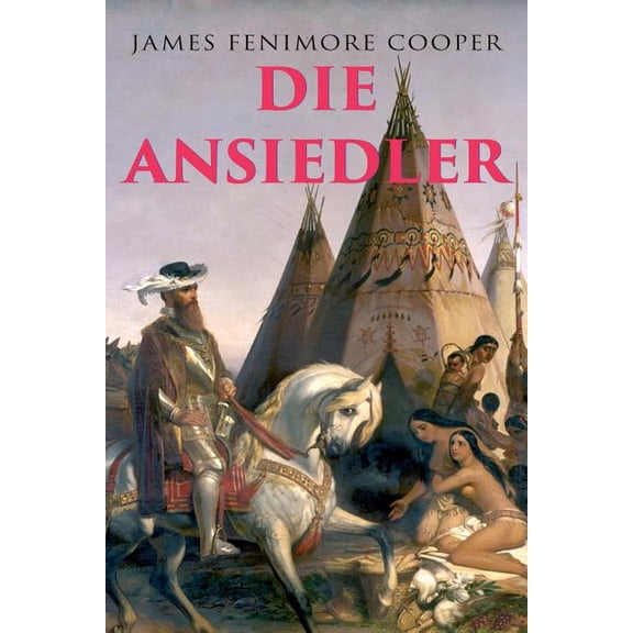 Die Ansiedler: Quellen des Susquehanna, (Paperback)