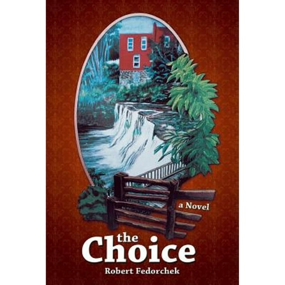 The Choice (Hardcover) by Robert Fedorchek