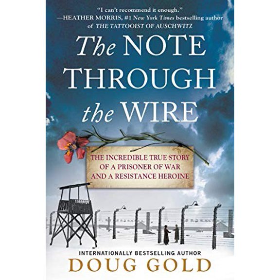 Pre-Owned The Note Through the Wire: The Incredible True Story of a Prisoner of War and a Resistance Heroine Paperback