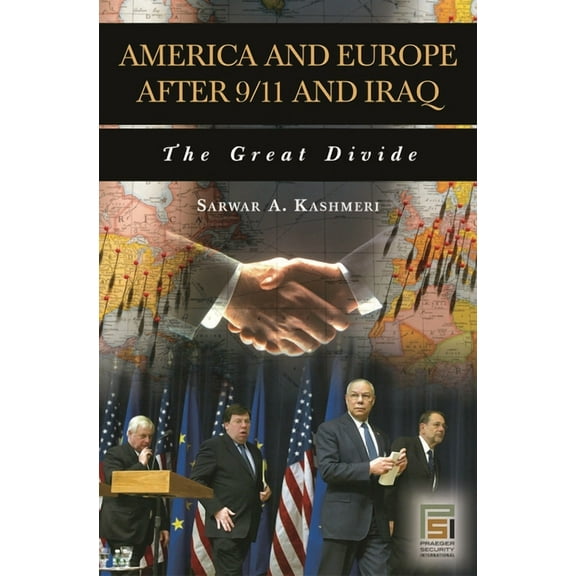 Praeger Security International America and Europe After 9/11 and Iraq: The Great Divide, (Hardcover)