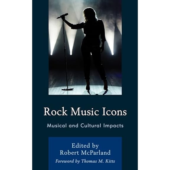 Pre-Owned Rock Music Icons: Musical and Cultural Impacts (For the Record: Studies in Rock and Popular Music), 9781666915310, 1666915319, Hardcover,