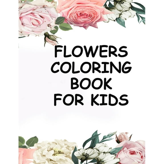 Flowers coloring book for kids: Easy flowers patterns (Paperback)