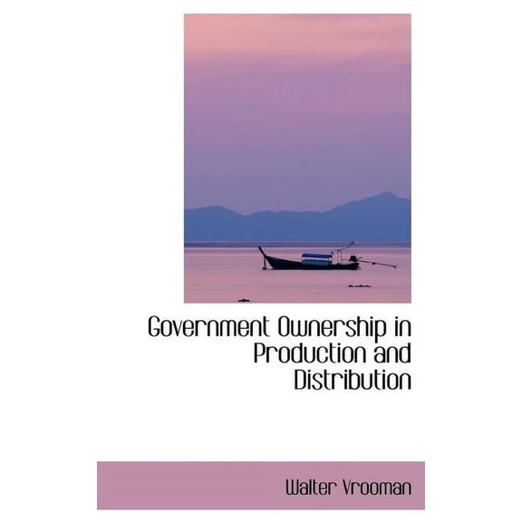 Government Ownership in Production and Distribution (Hardcover)