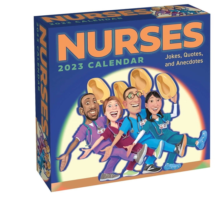 Nurses 2023 Day-To-Day Calendar : Jokes, Quotes, and Anecdotes (Calendar)