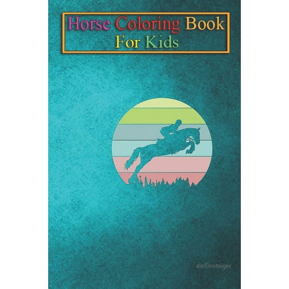Horse Coloring Book For Kids: Equestrian sports in retro style Animal Coloring Book - For Kids Aged 3-8 (Fun Activities Books) (Paperback)
