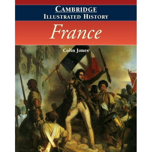 Cambridge Illustrated Histories France, (Paperback)
